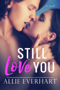 Still Love You by Allie Everhart